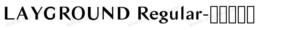 LAYGROUND Regular字体转换